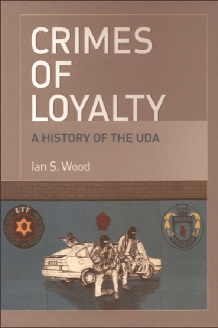 Book cover of: Crimes of Loyalty. By: Ian Wood - undifferentiated