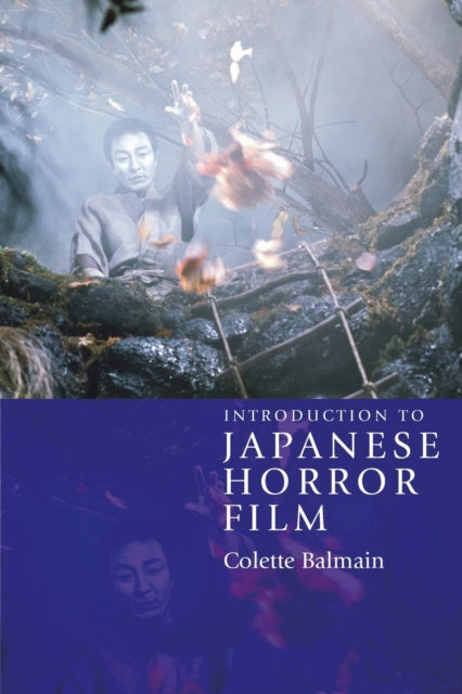Book cover of: Introduction to Japanese Horror Film. By: Colette Balmain
