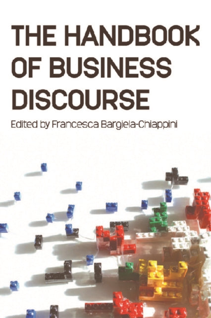 Book cover of: Handbook of Business Discourse. By: Francesca Bargiela-Chiappini