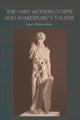 Book cover of: Early Modern Corpse and Shakespeare's Theatre. By: Susan Zimmerman