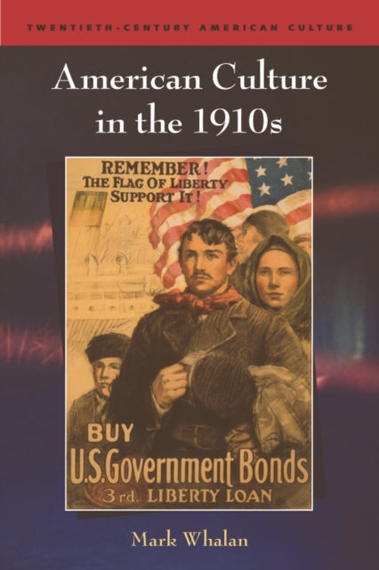 Book cover of: American Culture in the 1910s. By: Mark Whalan