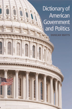 Dictionary of American Government and Politics