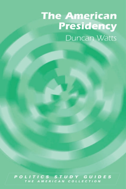 Book cover of: American Presidency. By: Duncan Watts