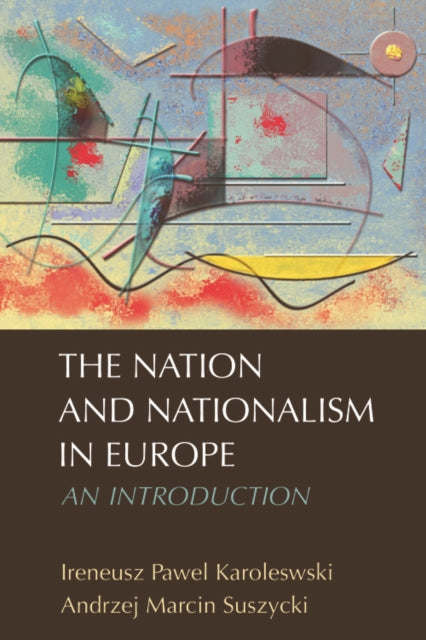 Book cover of: Nation and Nationalism in Europe. By: Ireneusz Paweł Karolewski