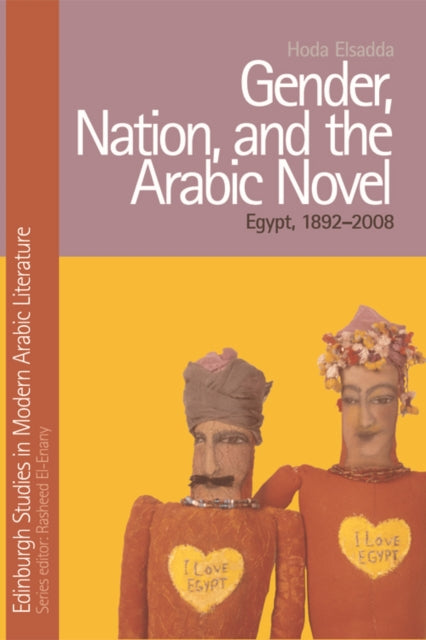 Book cover of: Gender, Nation, and the Arabic Novel