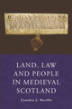 Book cover of: Land, Law and People in Medieval Scotland. By: Cynthia J. Neville