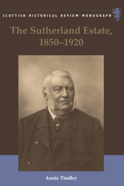 Book cover of: Sutherland Estate, 1850-1920. By: Annie Tindley