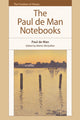 Book cover of: Paul de Man Notebooks. By: Martin McQuillan