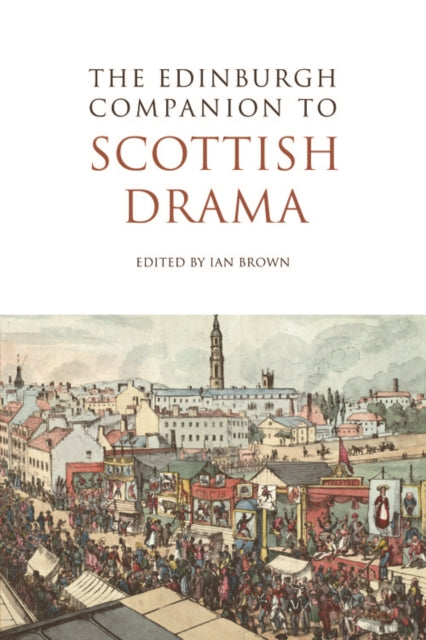 Book cover of: Edinburgh Companion to Scottish Drama. By: Ian Brown