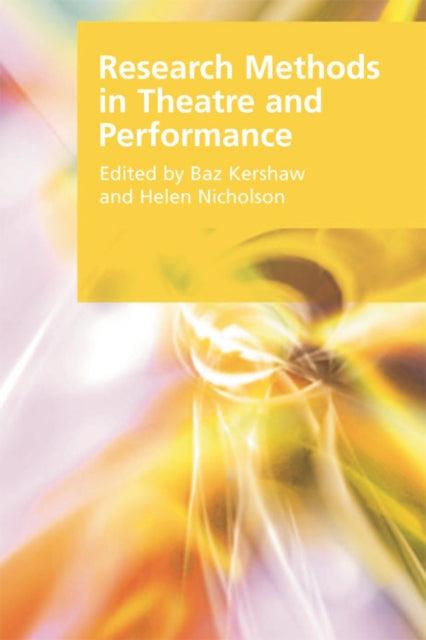 Book cover of: Research Methods in Theatre and Performance. By: Baz Kershaw