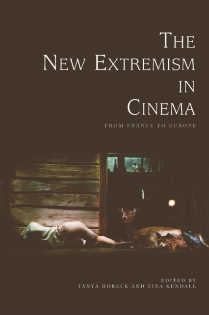 Book cover of: New Extremism in Cinema. By: Tanya Horeck
