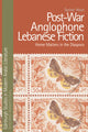 Book cover of: Post-War Anglophone Lebanese Fiction