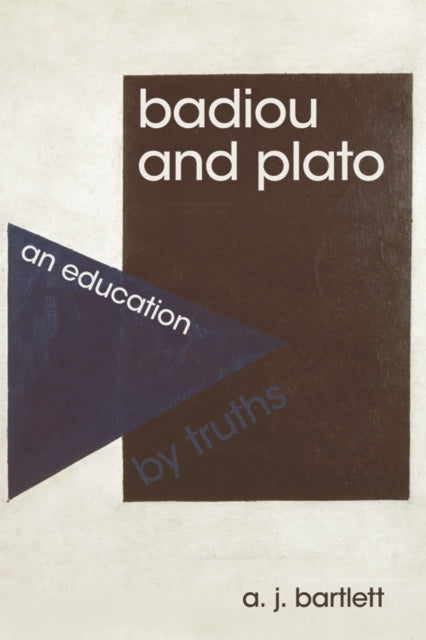 Book cover of: Badiou and Plato. By: Adam John Bartlett