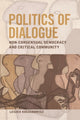 Book cover of: Politics of Dialogue. By: Leszek Koczanowicz