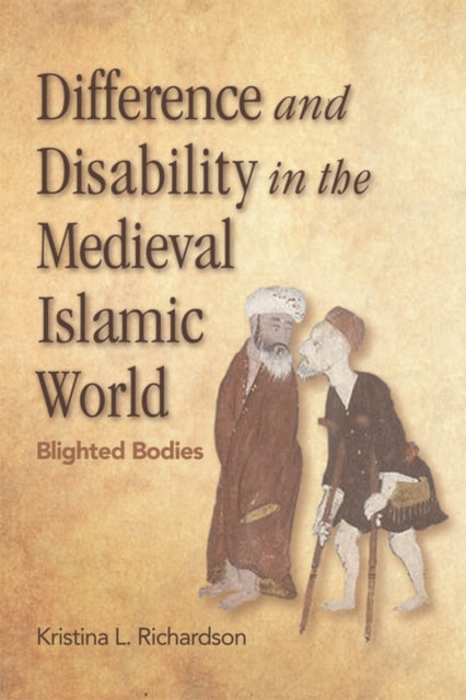 Book cover of: Difference and Disability in the Medieval Islamic World