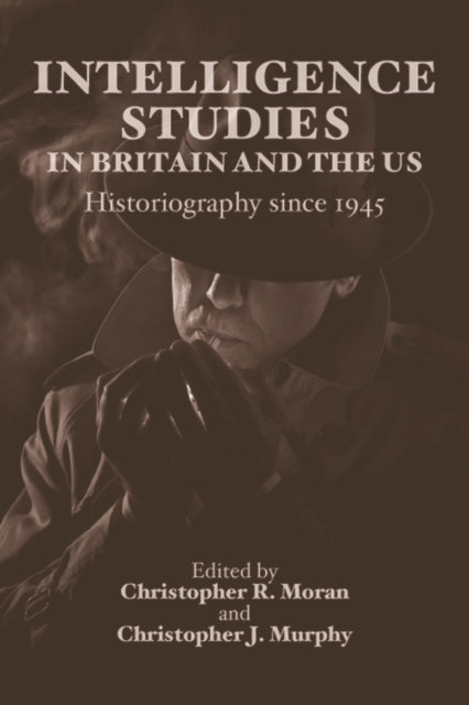 Book cover of: Intelligence Studies in Britain and the US
