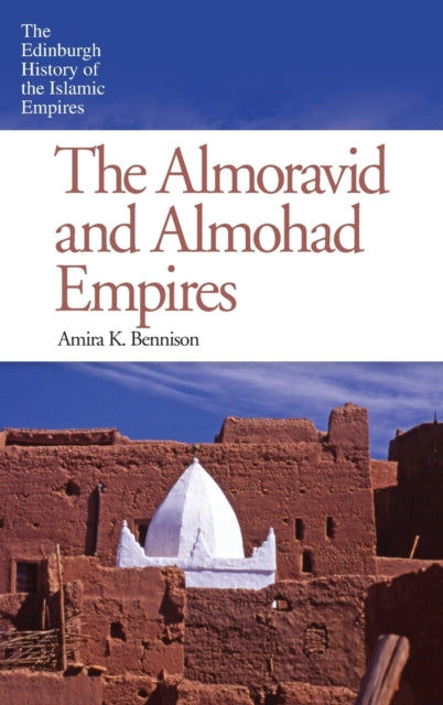 The Almoravid and Almohad Empires