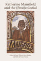 Book cover of: Katherine Mansfield and the (Post)colonial