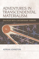 Book cover of: Adventures in Transcendental Materialism. By: Adrian Johnston