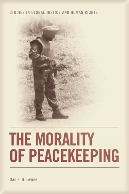 Book cover of: Morality of Peacekeeping