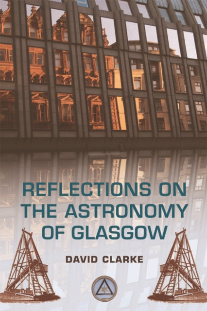 Book cover of: Reflections on the Astronomy of Glasgow