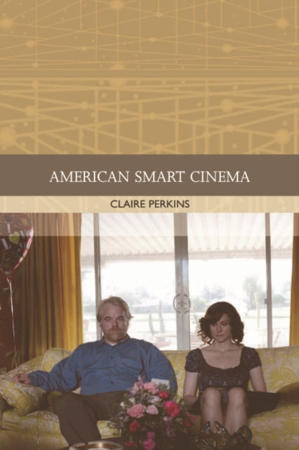 Book cover of: American Smart Cinema. By: Claire Perkins