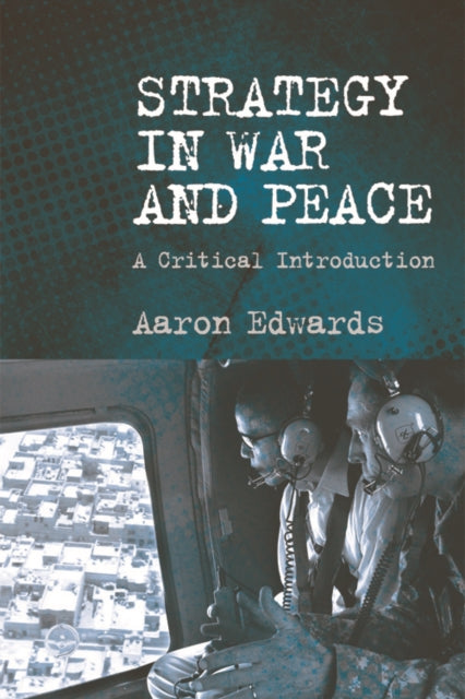 Book cover of: Strategy in War and Peace. By: Aaron Edwards