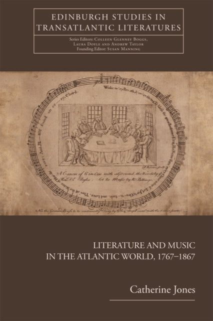Book cover of: Literature and Music in the Atlantic World, 1767-1867. By: Catherine Jones