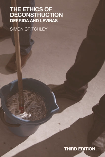Book cover of: Ethics of Deconstruction. By: Simon Critchley