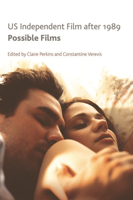 Book cover of: US Independent Film After 1989. By: Claire Perkins