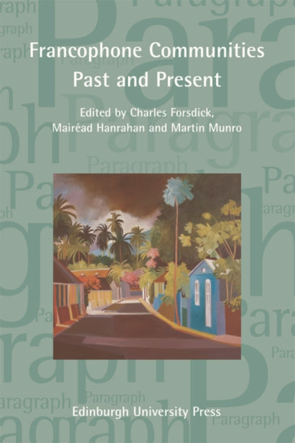 Book cover of: Francophone Communities Past and Present. By: Charles Forsdick