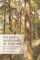 Book cover of: Native Woodlands of Scotland. By: Scott Wilson