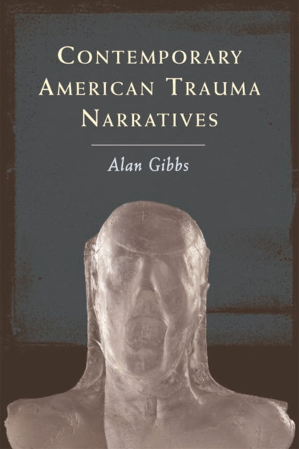 Book cover of: Contemporary American Trauma Narratives