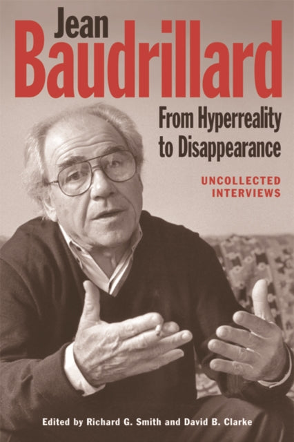 Book cover of: Jean Baudrillard: From Hyperreality to Disappearance. By: Richard G. Smith undifferentiated