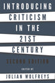 Book cover of: Introducing Criticism in the 21st Century. By: Julian Wolfreys