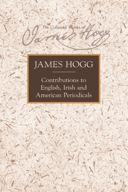 Book cover of: Contributions to English, Irish and American Periodicals. By: James Hogg