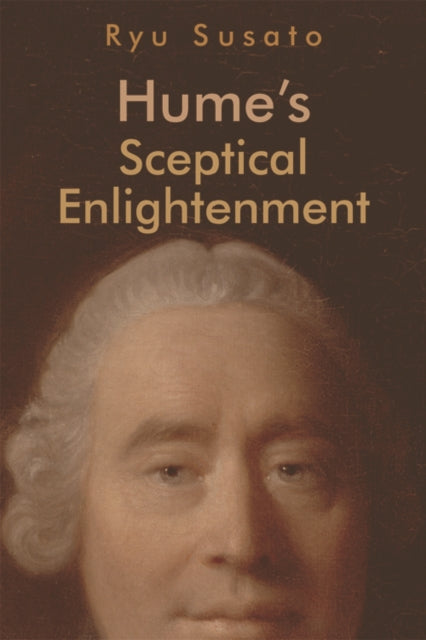Book cover of: Hume's Sceptical Enlightenment. By: Ryu Susato