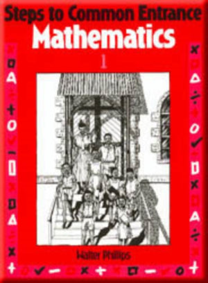 Steps to Common Entrance Mathematics 1