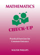 Book cover of: Mathematics Check-Up - Practical Exercises for Common Entrance. By: Walter Phillips