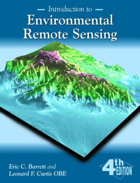 Book cover of: Introduction to Environmental Remote Sensing. By: Eric C. Barrett