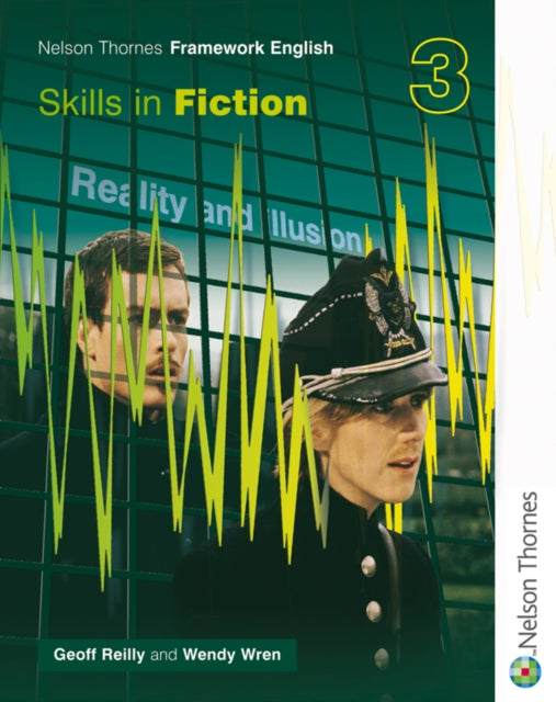 Book cover of: Nelson Thornes Framework English Skills in Fiction 3. By: Geoff Reilly