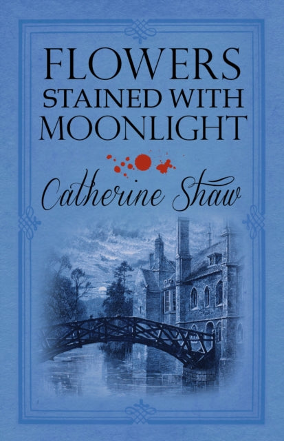 Book cover of: Flowers Stained with Moonlight. By: Catherine Shaw