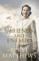 Book cover of: Friends and Enemies. By: Beryl Matthews