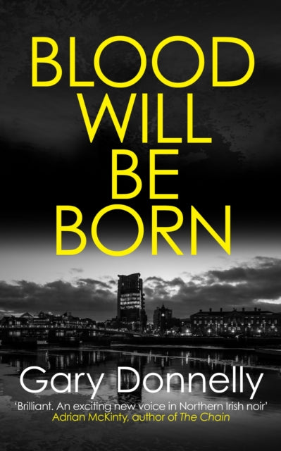 Book cover of: Blood Will Be Born. By: Gary Donnelly