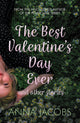 Book cover of: Best Valentine's Day Ever and other stories. By: Anna Jacobs