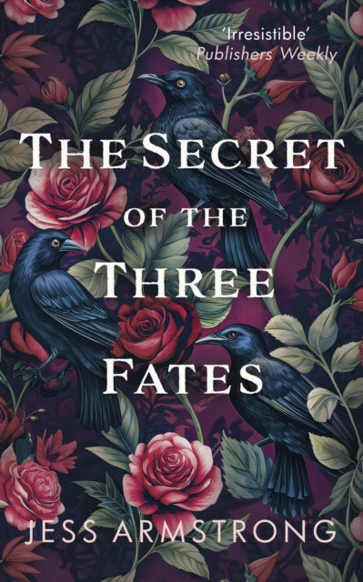 Book cover of: Secret of the Three Fates. By: Jess Armstrong
