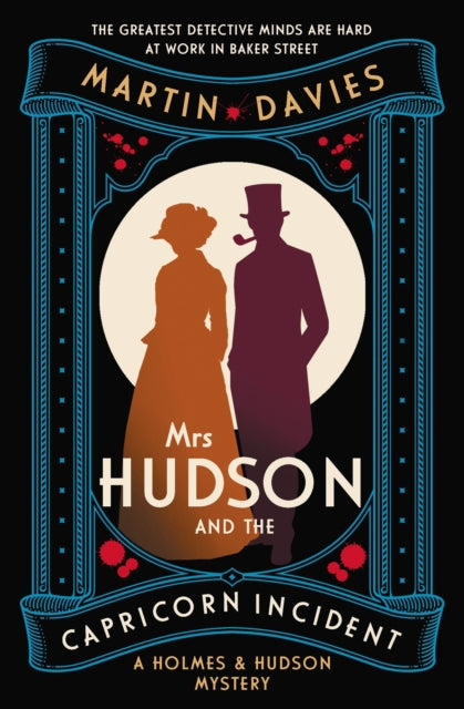 Mrs Hudson and the Capricorn Incident, The latest in the bestselling series inspired by the great detective’s housekeeper in Baker Street