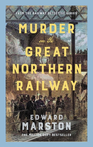 Murder on the Great Northern Railway, The bestselling Victorian mystery series