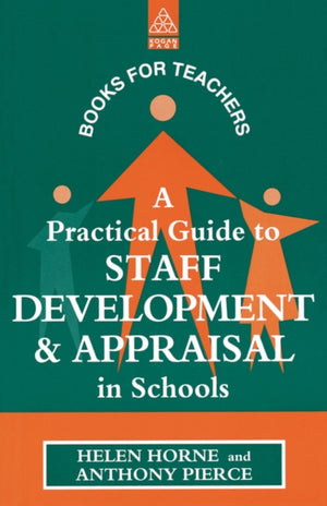 Practical Guide to Staff Development and Appraisal in Schools