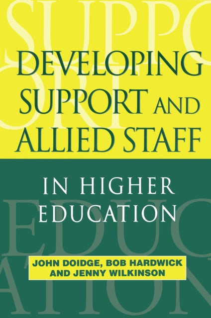 Book cover of: Developing Support and Allied Staff in Higher Education. By: John (H Doidge